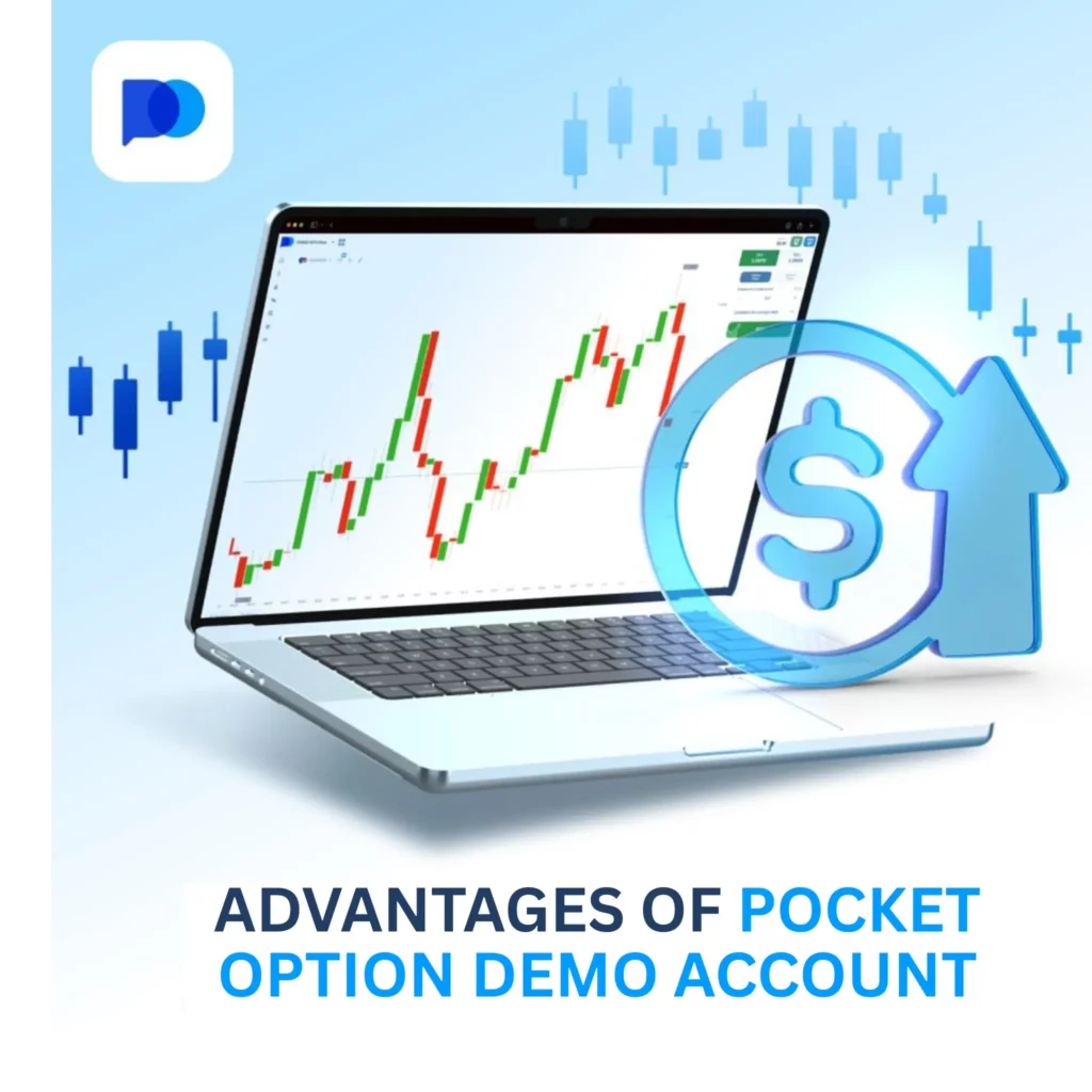 Advantages of Pocket Option free demo.